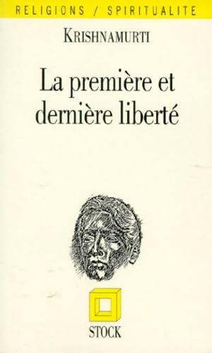 La Premiere Et La Derniere Liberte 9782234010260