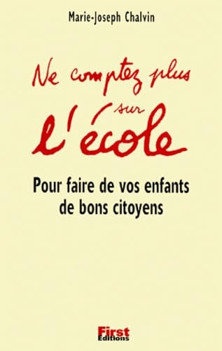 Ne comptez plus sur l'école ! 9782876915305