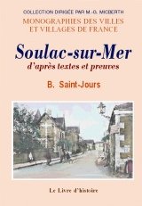Soulac-sur-mer d'apres textes et preuves 9782843735844