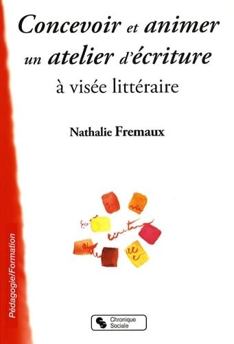 Concevoir et animer un atelier d'écriture à visée littéraire (0) 9782850087639