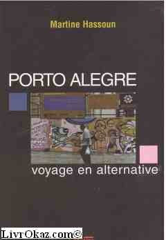 Porto Alegre : Un voyage en alternative 9782913165595
