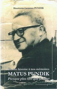 De son histoire à nos mémoires Matus Pundik Presque plus fort que la mort 9782746667853