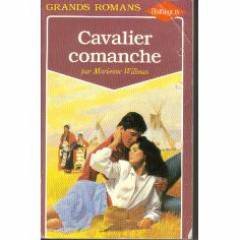 Cavalier commanche (Collection Grands romans) 9782280110235