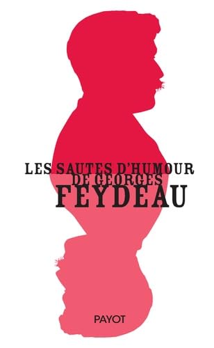 Les sautes d'humour de Georges Feydeau 9782228916486