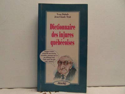 Dictionnaire des injures quebecoises (French Edition) 9782760403918