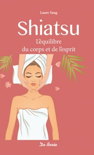 Shiatsu. L'équilibre du corps et de l'esprit 9782812911125