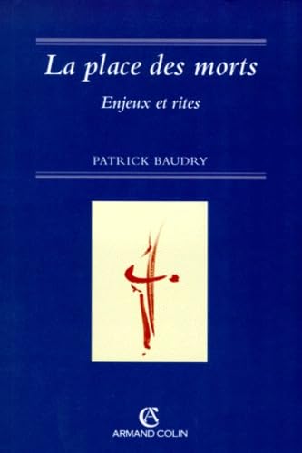 La Place des morts : Enjeux et Rites 9782200218386