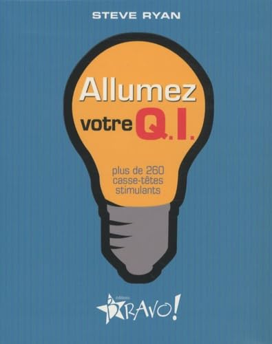 Allumez votre QI: Plus de 260 casse-têtes stimulants 9782923720142