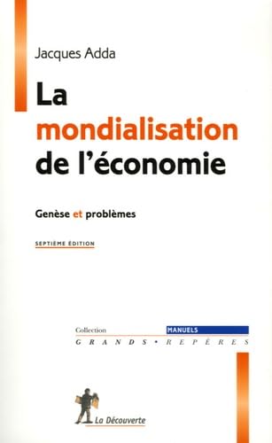 La mondialisation de l'économie: Genèse et problèmes 9782707148186