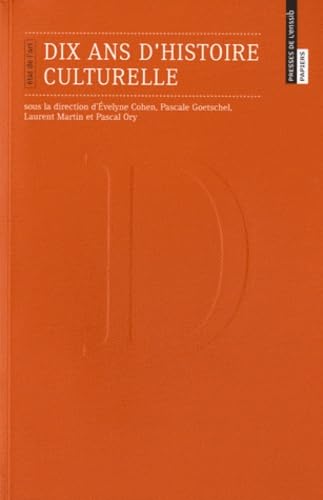 Dix Ans d'Histoire Culturelle 9782910227944