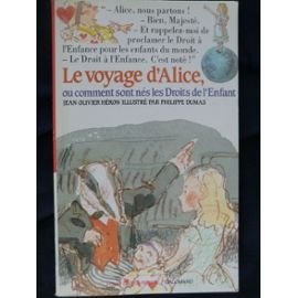 Le Voyage d'Alice ou Comment sont nés les droits de l'enfant 9782070312450