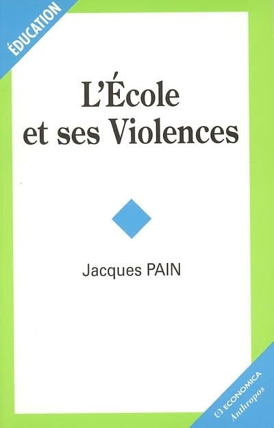L'Ecole et ses Violences 9782717851588