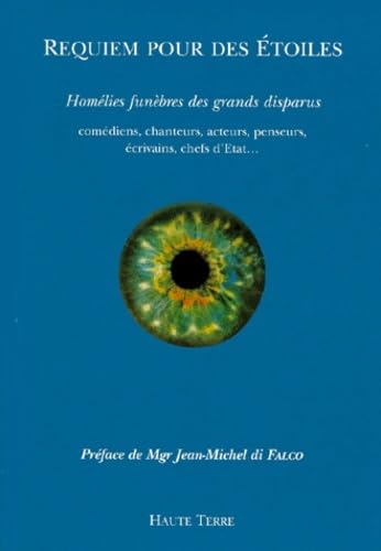 Requiem Pour Des Etoiles. Homelies Funebres Des Grands Disparus 9782913324008
