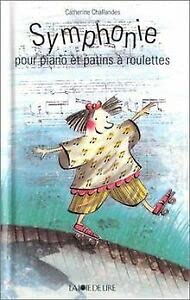 Symphonie pour piano et patins a roulettes 9782882580665