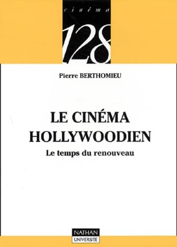 Le cinéma hollywoodien: Le temps du renouveau 9782091912639