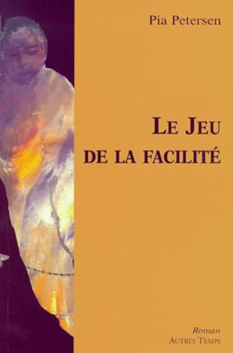 Le Jeu de la facilité 9782845210318