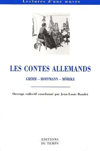 Les contes allemands : Grimm, Hoffmann, Mörike 9782842742218