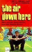 The air down here. Eine wahre Geschichte aus der South Bronx. ( Ab 14 J.). 9783401025834