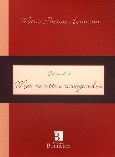 Mes recettes savoyardes 9782862533513