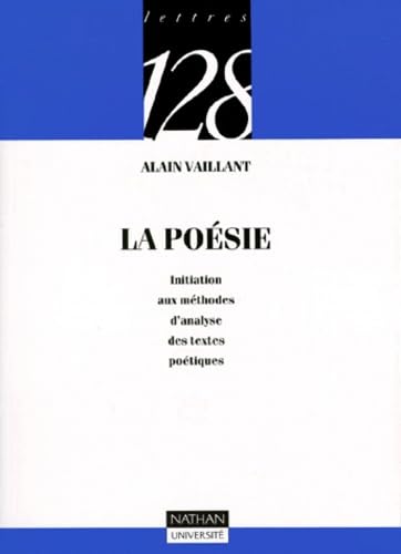 La poésie: Initiation aux méthodes d'analyse des textes poétiques 9782091905631