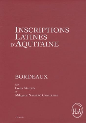 Inscriptions latines d'aquitaine Bordeaux 9782356130259