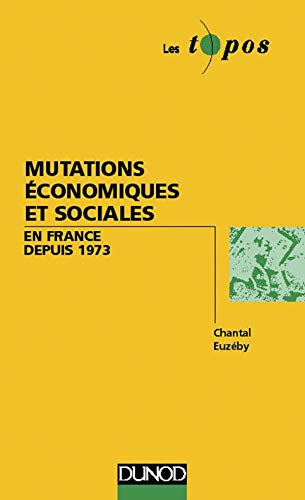 Mutations économiques et sociales en France depuis 1973 9782100035618