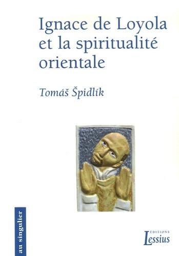 Ignace de Loyola et la spiritualité orientale 9782872991471