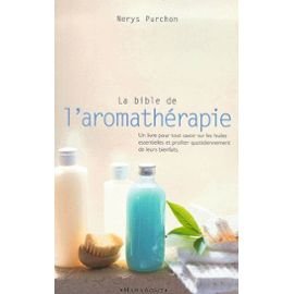 La bible de l'aromathérapie 9782501035385