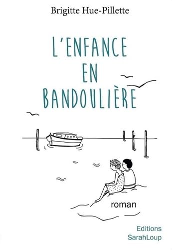 L'ENFANCE EN BANDOULIERE 9782955657089