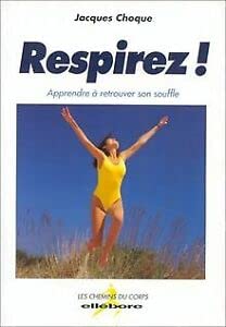 Respirez ! Apprendre à retrouver son souffle 9782868985248