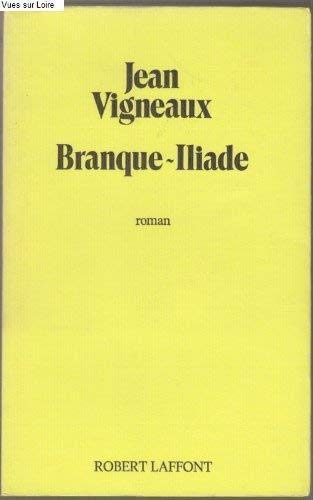 Branque-iliade : roman 9782221010365