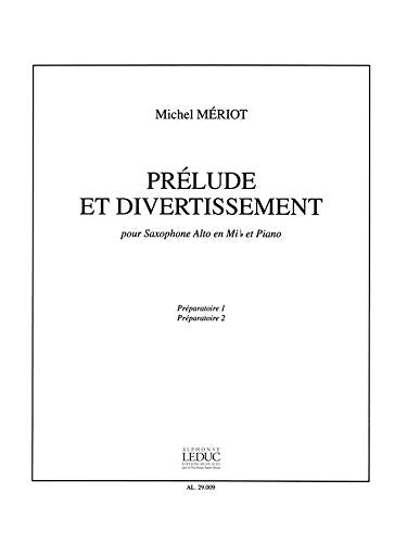 Michel meriot: prelude et divertissement (saxophone-alto & piano) 9790046290091