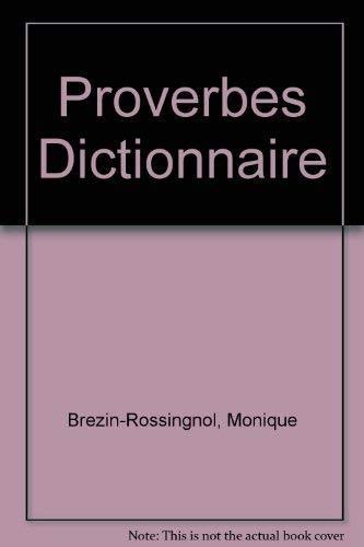 Dictionnaire Des Proverbes Francais/Anglais : Dictionary Of Proverbs English/French 9782856081020