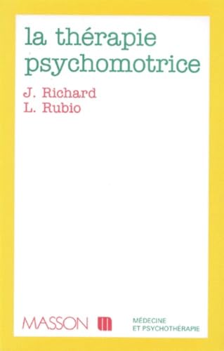 La thérapie psychomotrice 9782225846595