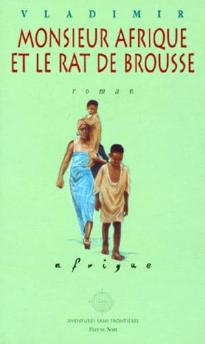 Monsieur Afrique et le rat de brousse 9782265053755