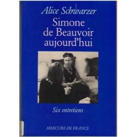 SIMONE DE BEAUVOIR AUJOURD'HUI: SIX ENTRETIENS 9782715201804