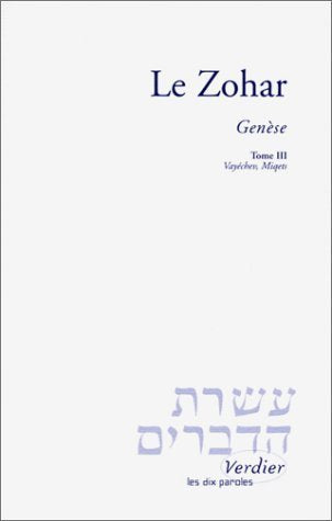 Le Zohar : Genèse, tome 3 - Vayéchev, Miqets 9782864321309