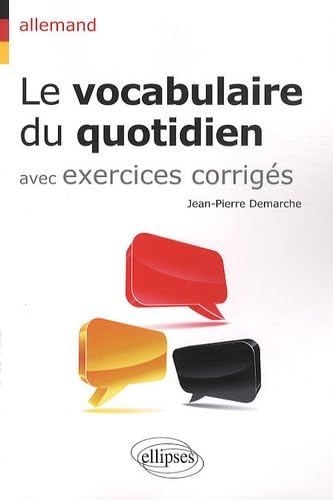 Le vocabulaire du quotidien avec exercices corrigés: Allemand 9782729861957