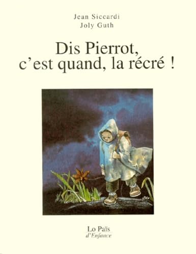 Dis Pierrot c'est quand la Récré ! 9782910998264