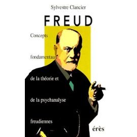 Freud. Concepts fondamentaux de la théorie et de la psychanalyse freudiennes 9782865865550