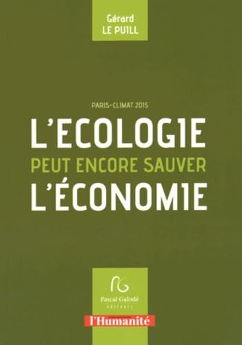L'écologie peut encore sauver l'économie: Paris climat 2015 9782355933349