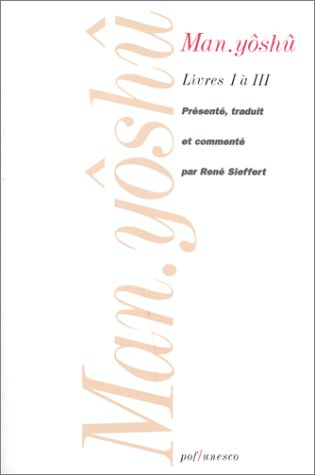 Man Yôshû, livres I à III 9782716903035