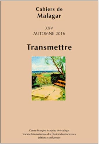 CAHIERS DE MALAGAR XXV:AUTOMNE 2016 9782355272028