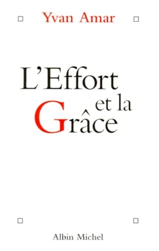 L'effort et la grâce: Entretiens 9782226109088
