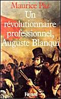 Un révolutionnaire professionnel, Auguste Blanqui 9782213014975