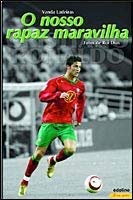 Cristiano Ronaldo - O Nosso Rapaz Maravilha 9789899502161