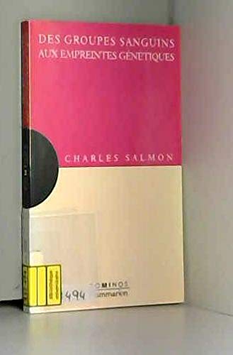 Des groupes sanguins aux empreintes génétiques 9782080355690