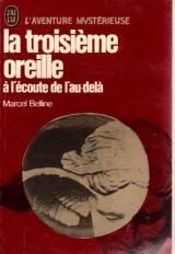 La Troisième oreille à l'écoute de l'au-delà 9782277513421