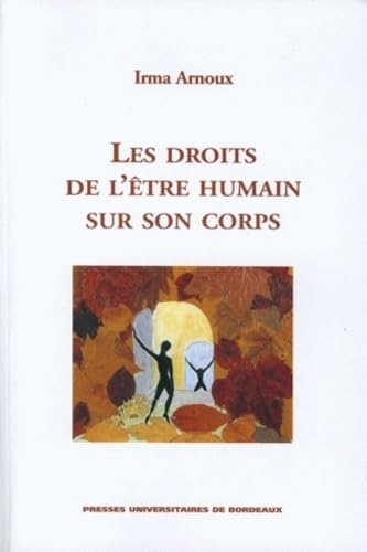 Les droits de l'être humain sur son corps 9782867811586