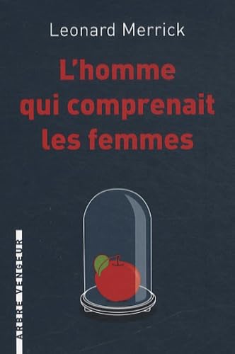 L'homme qui comprenait les femmes: Et autres nouvelles 9782916141992